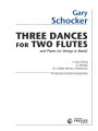 Gary Schocker: Three Dances for Two Flutes and Piano - nuty na duet fletów poprzecznych z fortepianem