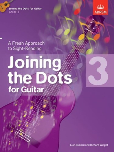 Joining the Dots for Guitar - ABRSM Grade 3 - Alan Bullard, Richard Wright - ćwiczenia i utwory do nauki gry a vista - nuty na gitarę klasyczną