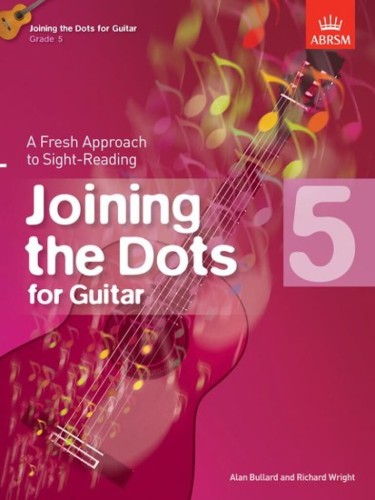 Joining the Dots for Guitar - ABRSM Grade 5 - Alan Bullard, Richard Wright - ćwiczenia i utwory do nauki gry a vista - nuty na gitarę klasyczną