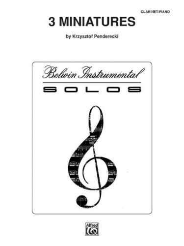 Krzysztof Penderecki: Three Miniatures for Clarinet and Piano - trzy miniatury - nuty na klarnet z fortepianem