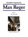 Max Reger: Samtliche Orgelwerke VII - Complete Organ Works 7 - kompletne dzieła organowe - nuty na organowe