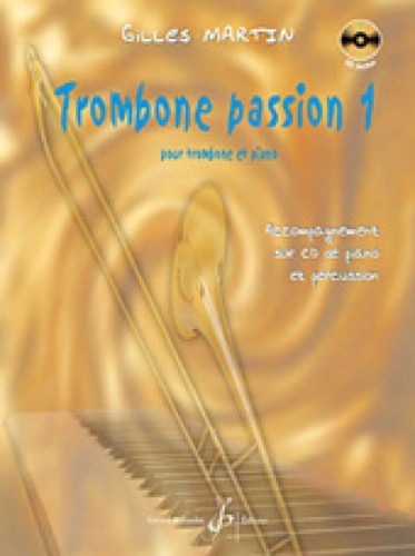 Gilles Martin: Trombone Passion 1 (+ płyta CD) - nuty na puzon i fortepian