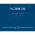 Johann Pachelbel: Ausgewahlte Orgelwerke VI - Selected Organ Works 6 - dzieła organowe - nuty na organy