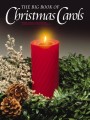 The Big Book of Christmas Carols (PVG) - wielki śpiewnik z kolędami - nuty na fortepian, melodia, akordy gitarowe i słowa