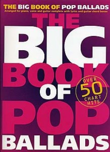 The Big Book of Pop Ballads - wielki śpiewnik z piosenkami popowymi - nuty na fortepian, melodia, akordy gitarowe i słowa