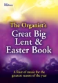 The Organist's Great Big Lent & Easter Book - nuty na organy