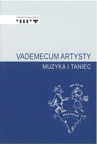 Vademecum artysty - muzyka i taniec - poradnik dla młodych artystów