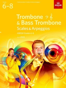 Scales and Arpeggios for Trombone and Bass Trombone - ABRSM Grades 6-8 - 2023 - gamy i pasaże na puzon i puzon basowy