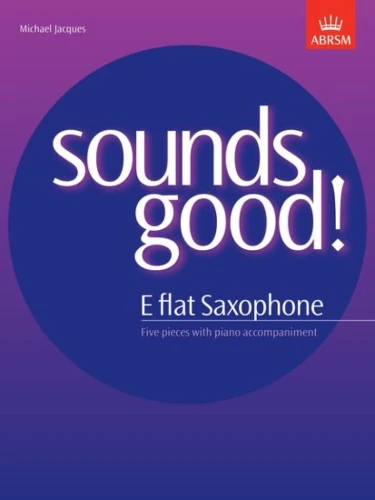 Michael Jacques: Sounds Good! for Saxophone - pięć utworów recitalowych - nuty na saksofon altowy z fortepianem