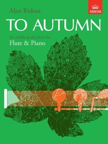 Alan Ridout: To Autumn - sześć miniatur na flet poprzeczny i fortepian - nuty dla średnio zaawansowanych
