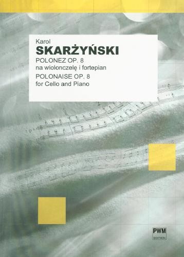 Karol Skarżyński: Polonez op. 8 - nuty na wiolonczelę i fortepian