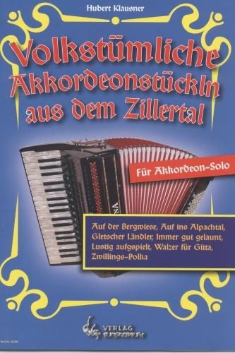 Volkstumliche Akkordeonstuckln aus dem Zillertal - Hubert Klausner - nuty na akordeon