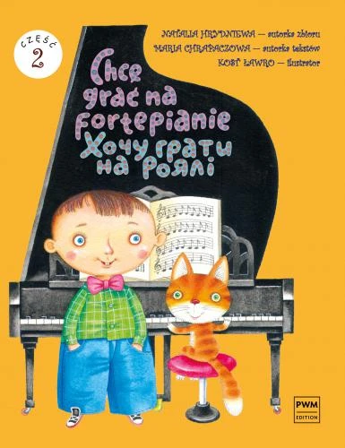 Natalia Hrydniewa: Chcę grać na fortepianie 2 - szkoła gry na pianinie dla dzieci - nuty na fortepian