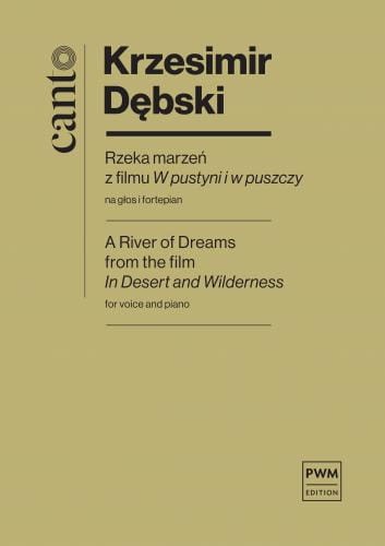 Rzeka marzeń - piosenka z filmu W pustyni i w puszczy - Krzesimir Dębski - na głos i fortepian