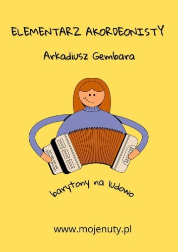 Arkadiusz Gembara: Elementarz akordeonisty - barytony na ludowo - nuty na akordeon