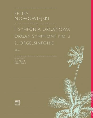 Feliks Nowowiejski: Dzieła Wszystkie seria C tom 2 - II Symfonia Organowa op. 45 - nuty na organy