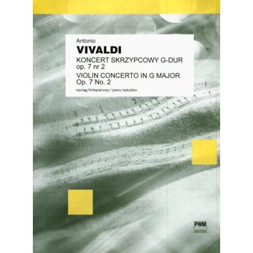 Koncert G-dur op. 7 nr 2 (RV 299) na skrzypce, orkiestrę smyczkową i basso continuo - koncert skrzypcowy - nuty na skrzypce i fortepian - Antonio Vivaldi