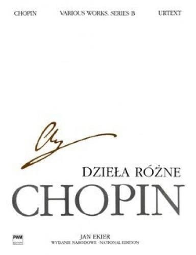 Fryderyk Chopin: Wydanie Narodowe tom 28B posthumous - Dzieła różne na fortepian - Jan Ekier