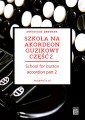 Arkadiusz Gembara: Szkoła na akordeon guzikowy część 2 - podręcznik do nauki gry na akordeonie