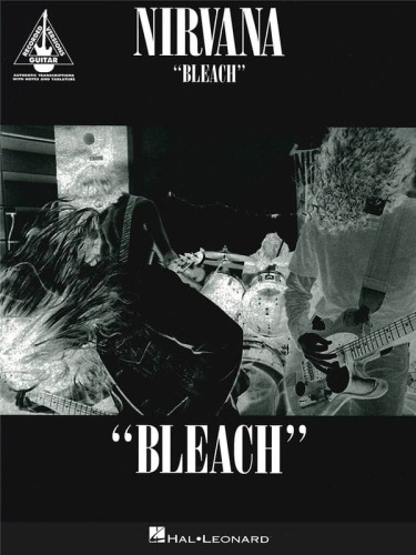 Nirvana: Bleach - nuty i tabulatury na gitarę elektryczną, akordy gitarowe, słowa piosenek (Guitar Recorded Version)