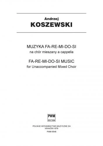 Andrzej Koszewski: Muzyka fa-re-mi-do-si na chór mieszany a cappella (partytura chóralna)