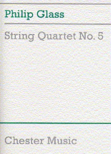 Philip Glass: String Quartet No. 5 - kwartet smyczkowy - partytura