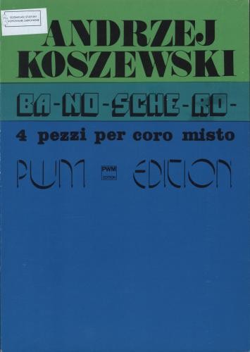 Andrzej Koszewski: Ba-No-Sche-Ro na chór mieszany a cappella - partytura studyjna