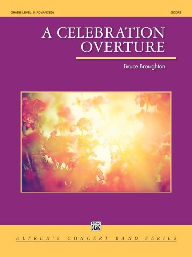 Bruce Broughton: A Celebration Overture for Concert Band - nuty na orkiestrę dętą