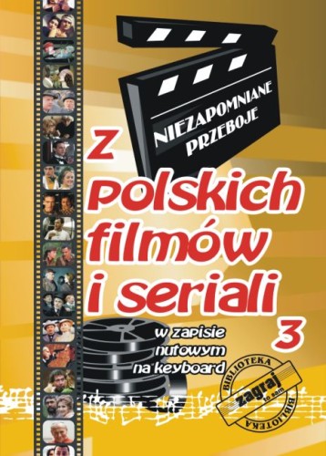 Niezapomniane przeboje z polskich filmów i seriali 3 - nuty na keyboard ze słowami