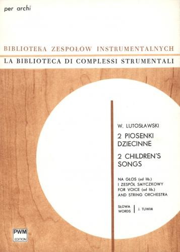 Witold Lutosławski: Dwie piosenki dziecinne - nuty na głos i zespół smyczkowy
