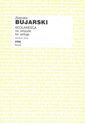 Zbigniew Bujarski: Scolaresca - nuty na orkiestrę smyczkową