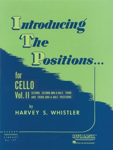 Introducing the Positions for Cello 2 - Harvey S. Whistler - szkoła gry w pozycjach na wiolonczelę