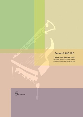Bernard Chmielarz: Crazy Taxi Driver's Song - nuty na saksofon sopranowy lub klarnet i fortepian