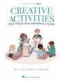 Creative Activities for Teaching General Music - Victoria Boler (+ audio i video online) - kreatywne aktywności do nauki muzyki