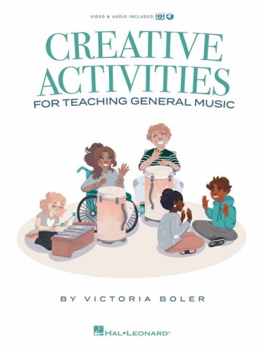 Creative Activities for Teaching General Music - Victoria Boler (+ audio i video online) - kreatywne aktywności do nauki muzyki