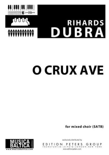 Rihards Dubra: O Crux ave - nuty na chór mieszany SATB