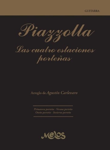 Astor Piazzolla: Las Cuatro Estaciones Portenas - Cztery poru roku w Buenos Aires - nuty na gitarę klasyczną - Augustin Carlevaro