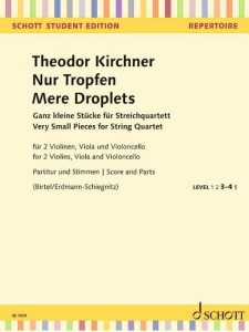 Theodor Kirchner: Nur Tropfen - Mere Droplets - siedem miniatur - nuty na kwartet smyczkowy