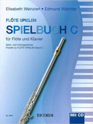 Flote Spielen - Spielbuch Band C - Elizabeth Weinzierl, Edmund Wachter - utwory na flet poprzeczny z fortepianem cz. 3 (+ płyta CD)