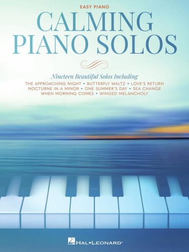 Calming Piano Solos (Easy Piano) - 19 wyciszających utworów fortepianowych - łatwe nuty na pianino