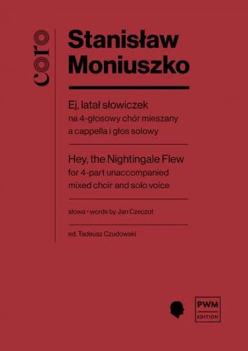 Stanisław Moniuszko: Ej, latał słowiczek - nuty na 4-głosowy chór mieszany a cappella i głos solowy