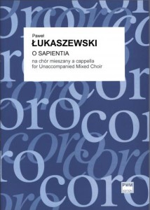 Paweł Łukaszewski: O Sapientia na chór mieszany a cappella - partytura studyjna
