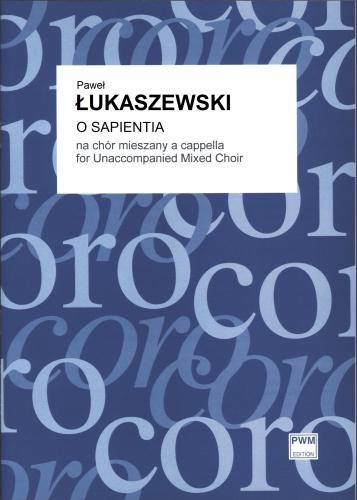 Paweł Łukaszewski: O Sapientia na chór mieszany a cappella - partytura studyjna