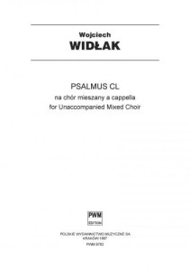 Wojciech Widłak: Psalmus CL na chór mieszany a cappella (partytura chóralna)