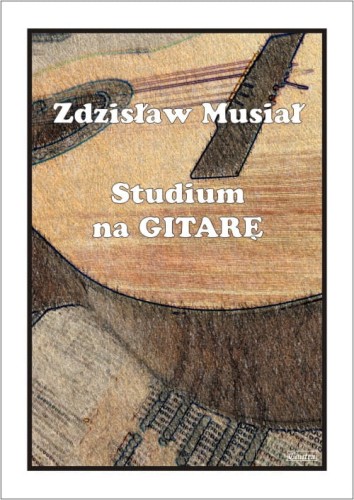 Zdzisław Musiał: Studium na gitarę - nuty na gitarę klasyczną