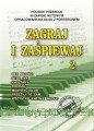 Zagraj i zaśpiewaj cz. 2 (PVG) - polskie przeboje w zapisie nutowym na głos z fortepianem