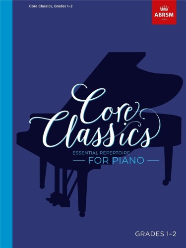 Core Classics ABRSM Grades 1-2 - najważniejszy repertuar fortepianowy - nuty na fortepian dla początkujących