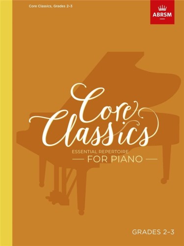 Core Classics ABRSM Grades 2-3 - najważniejszy repertuar fortepianowy - nuty na fortepian dla początkujących