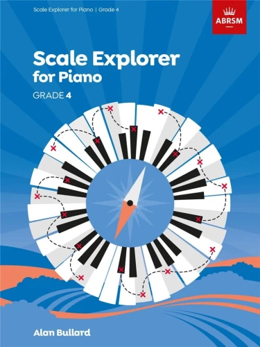 Scale Explorer for Piano ABRSM Grade 4 - Alan Bullard - gamy i pasaże na fortepian
