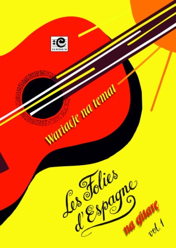 Wariacje na temat Les Folies d'Espagne vol. 1 - nuty na gitarę klasyczną